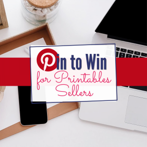 Pin To Win - Pinterest Marketing Strategies For Printables Sellers