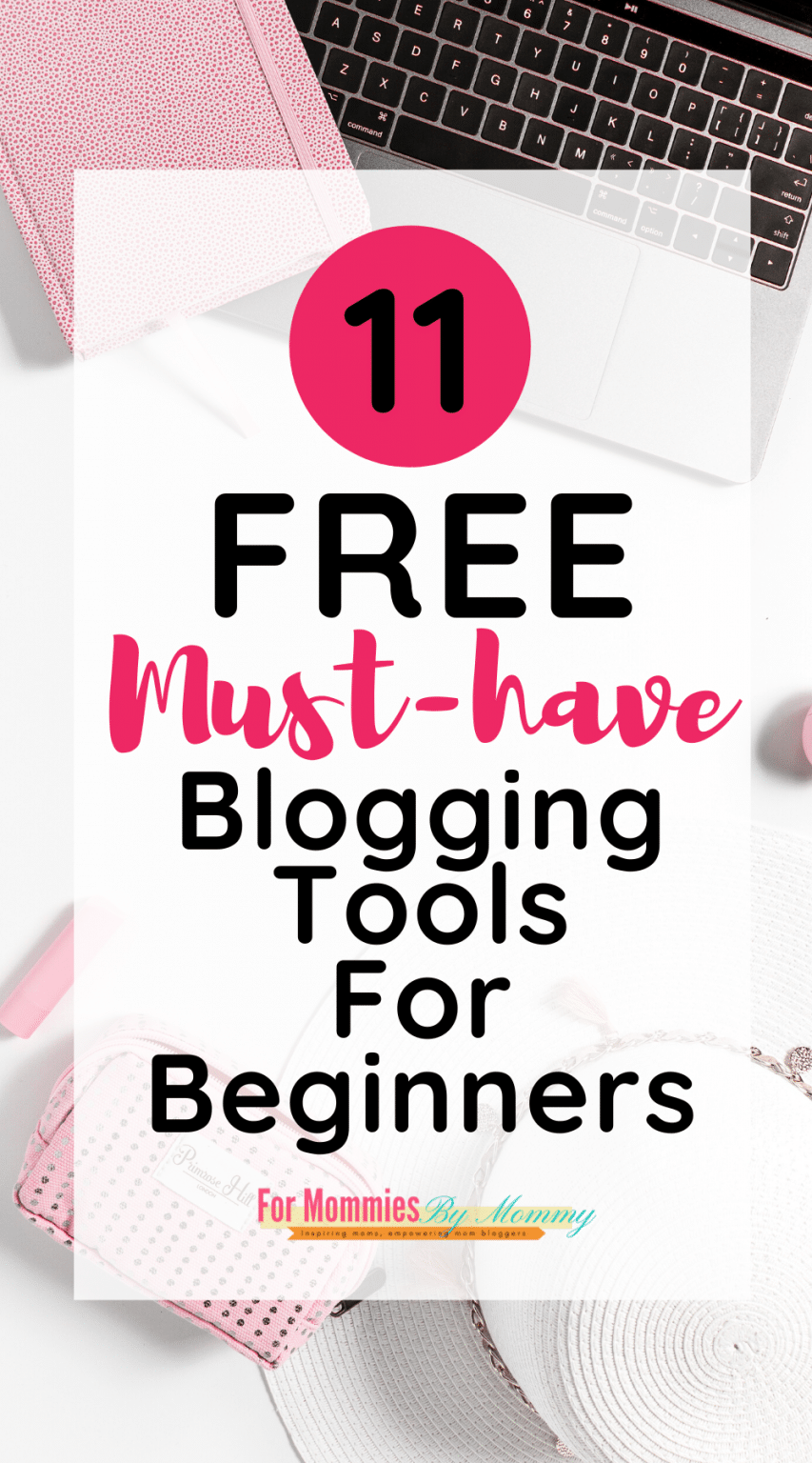 11 Essential Free Blogging Tools For Beginners