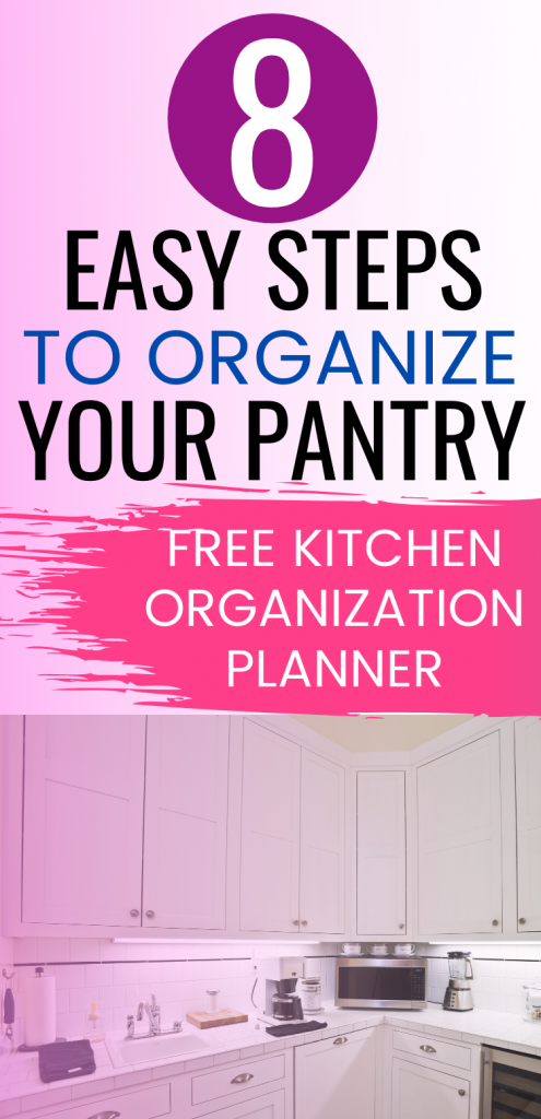 8 Steps On How To Organize Pantry Cabinet (FREE Kitchen Planner!)